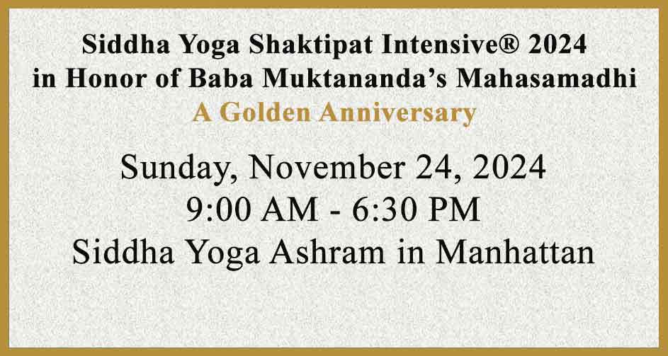 Siddha Yoga Shaktipat Intensive® 2024