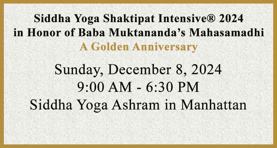 Siddha Yoga Shaktipat Intensive® 2024