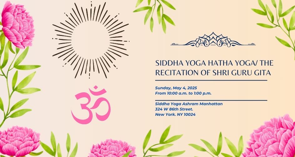 Siddha Yoga Hatha Yoga/ the Recitation of Shri Guru Gita
