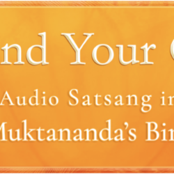 Siddha Yoga® Audio Satsang in Honor of Baba’s Birthday - May 16, 2026
